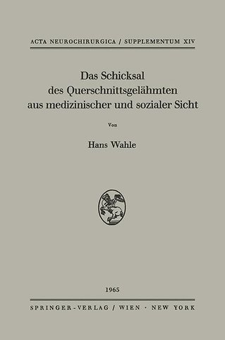 Das Schicksal des Querschnittsgelähmten aus medizinischer und sozialer Sicht