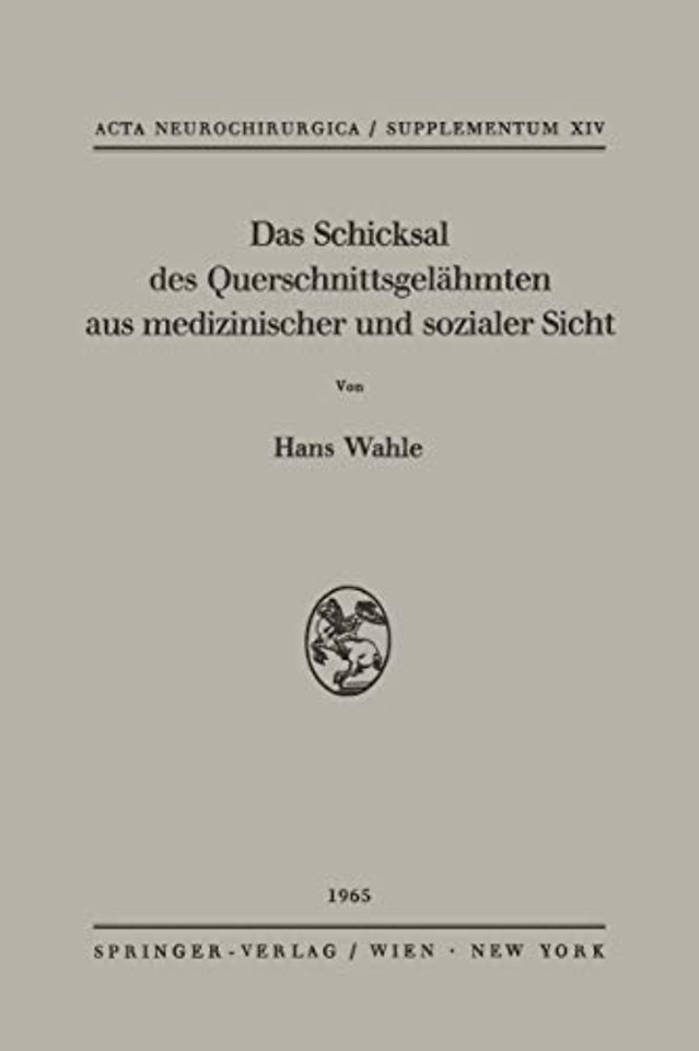 Das Schicksal des Querschnittsgelähmten aus medizinischer und sozialer Sicht