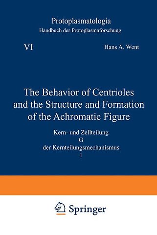 The Behavior of Centrioles and the Structure and Formation of the Achromatic Figure