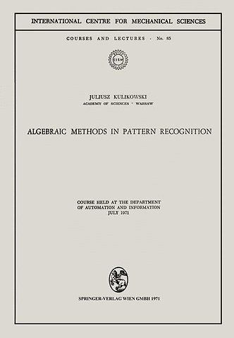 Algebraic Methods in Pattern Recognition