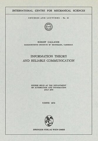 Information Theory and Reliable Communication