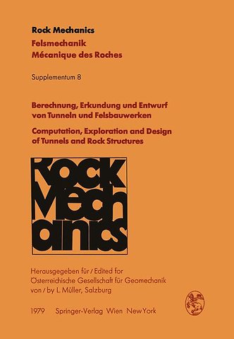 Berechnung, Erkundung und Entwurf von Tunneln und Felsbauwerken / Computation, Exploration and Design of Tunnels and Rock Structures