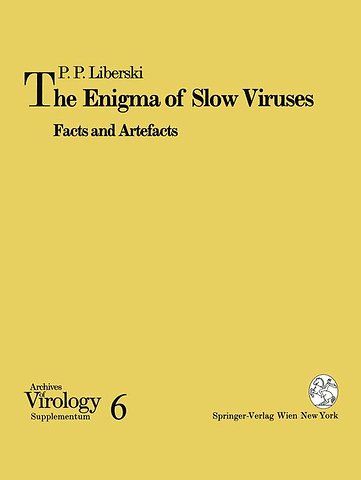 The Enigma of Slow Viruses