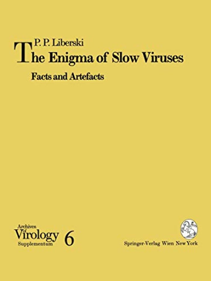 The Enigma of Slow Viruses