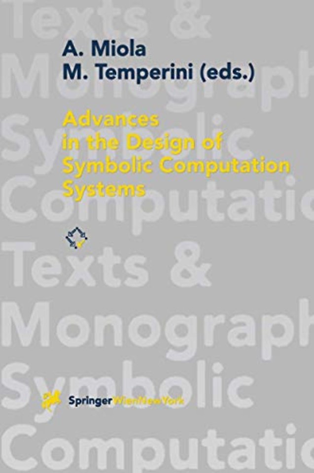 Advances in the Design of Symbolic Computation Systems