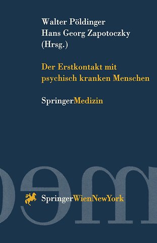 Der Erstkontakt mit psychisch kranken Menschen
