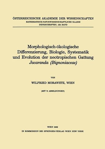 Morphologisch-ökologische Differenzierung, Biologie, Systematik und Evolution der neotropischen Gattung Jacaranda (Bignoniaceae)