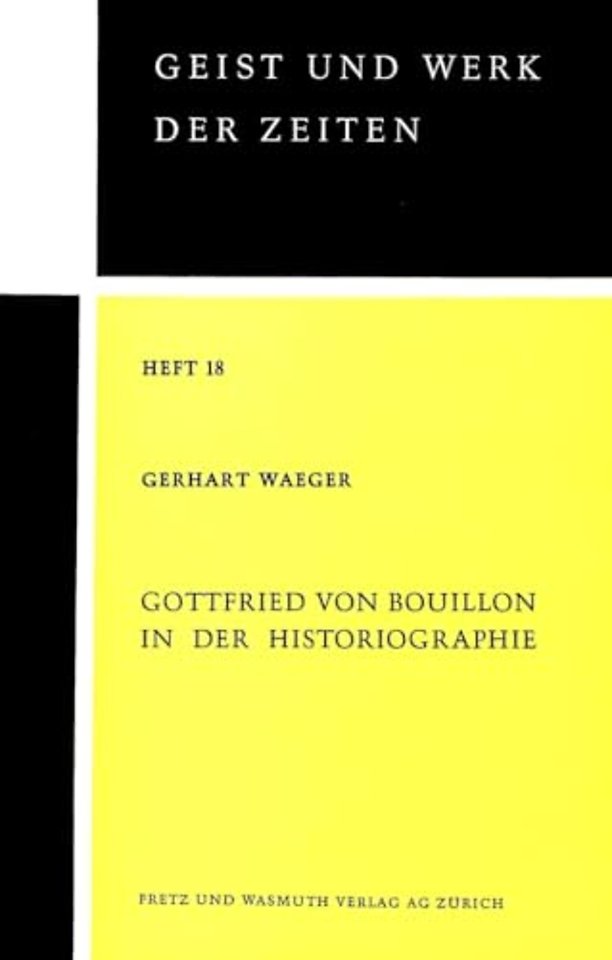 Gottfried von Bouillon in der Historiographie