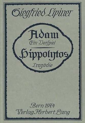 Adam, Ein Vorspiel- Hippolytos, Tragoedie