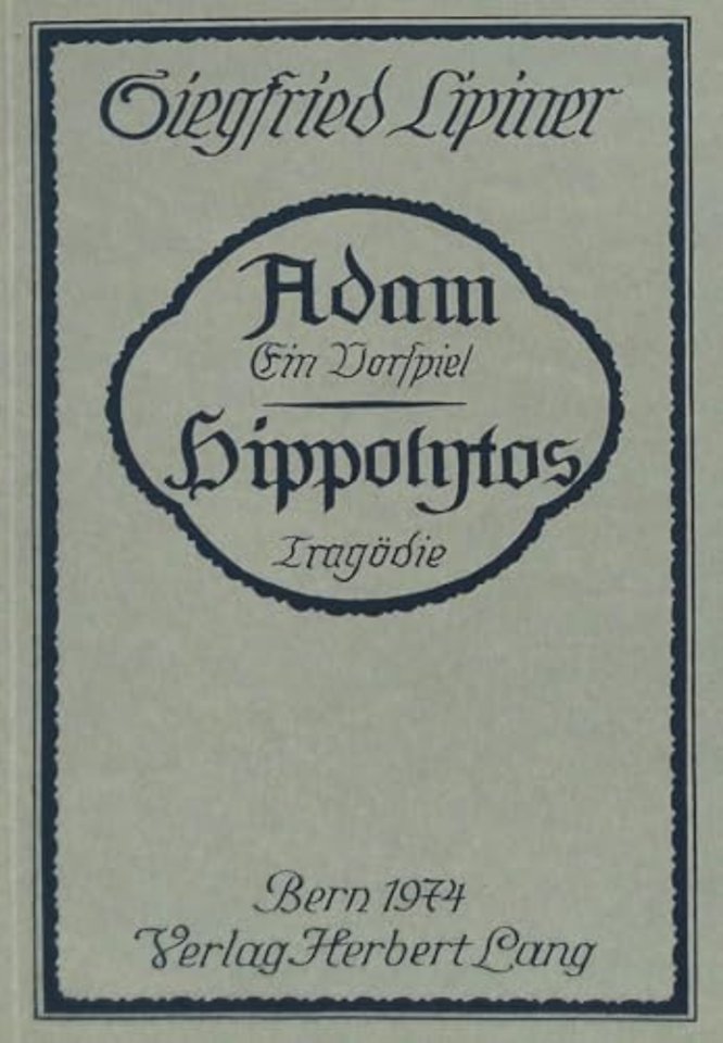 Adam, Ein Vorspiel- Hippolytos, Tragoedie