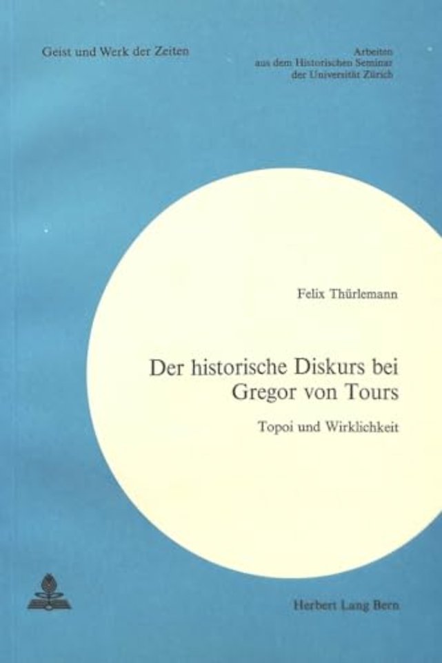 Der historische Diskurs bei Gregor von Tours