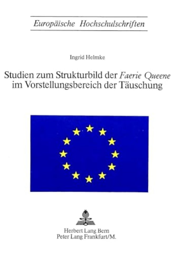 Studien zum Strukturbild der «Faerie Queene» im Vorstellungsbereich der Taeuschung