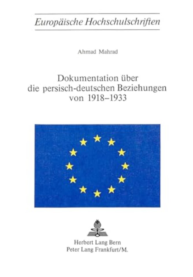 Dokumentation ueber die persisch-deutschen Beziehungen von 1918-1933