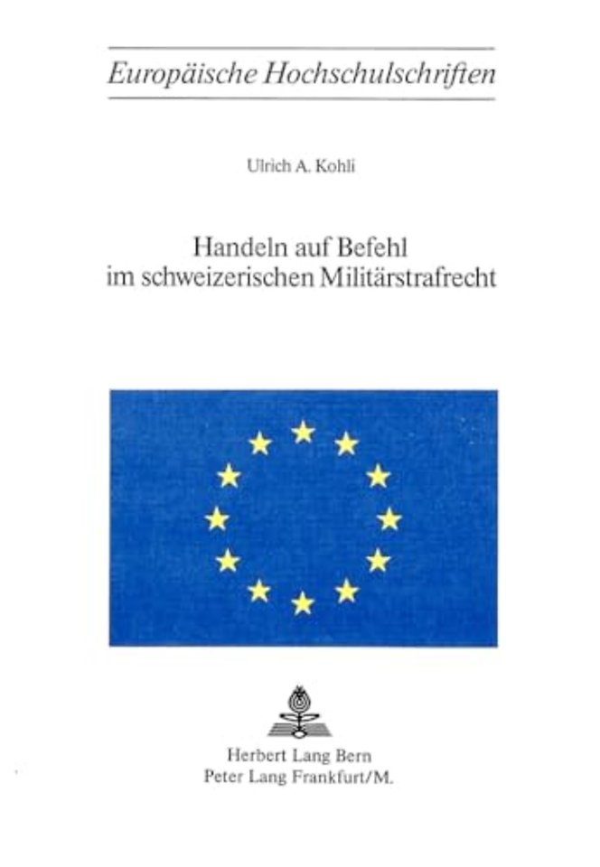 Handeln auf Befehl im schweizerischen Militaerstrafrecht
