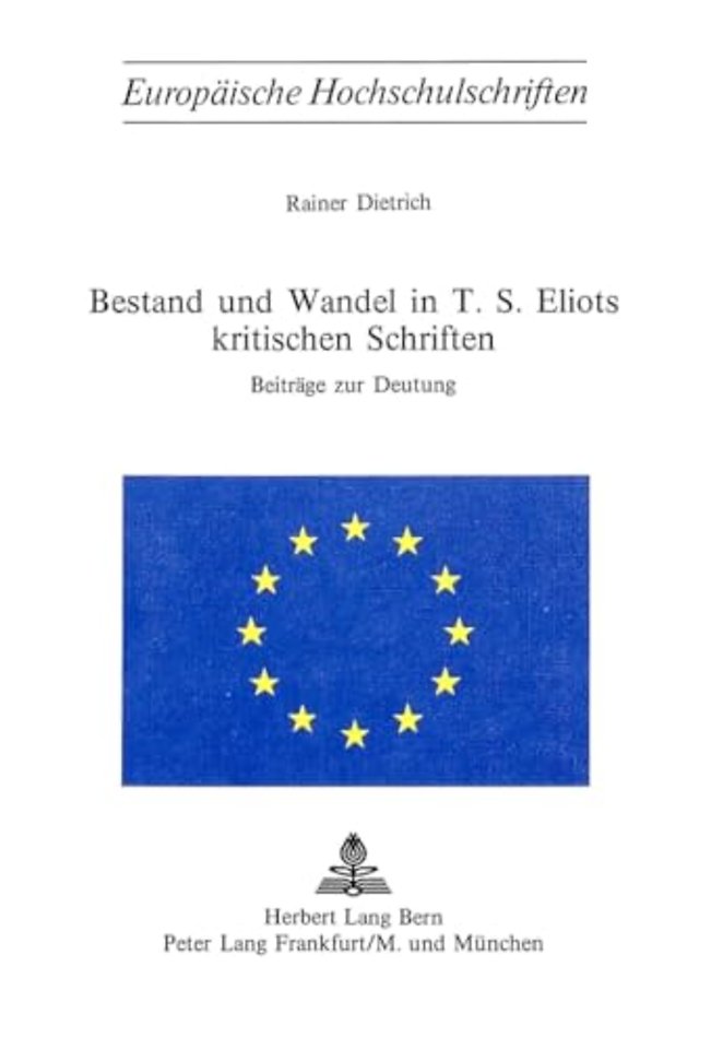 Bestand und Wandel in T.S. Eliots kritischen Schriften