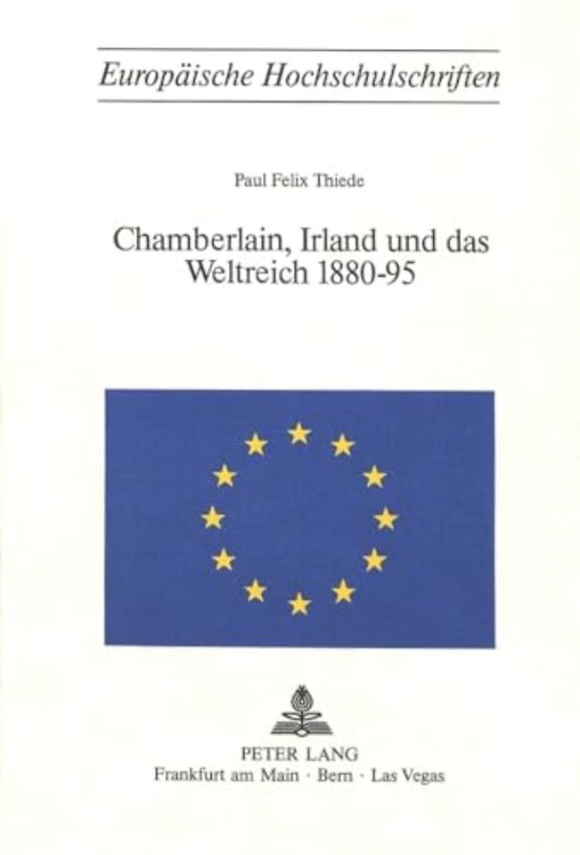 Chamberlain, Irland und das Weltreich 1880-95