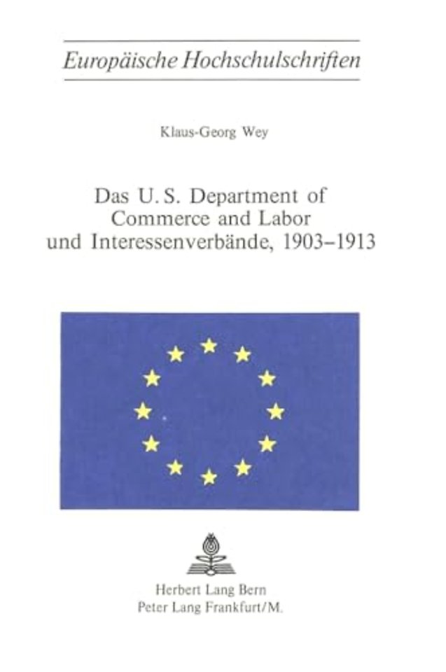Das U.S. Department of Commerce and Labor und Interessenverbaende, 1903-1913