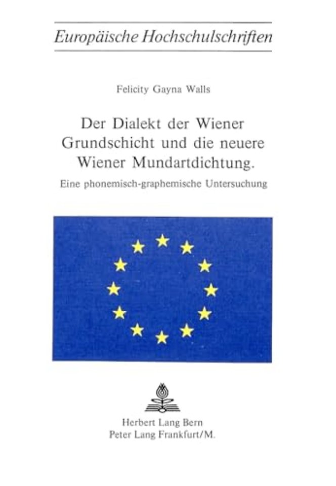 Der Dialekt der Wiener Grundschicht und die neuere Wiener Mundartdichtung