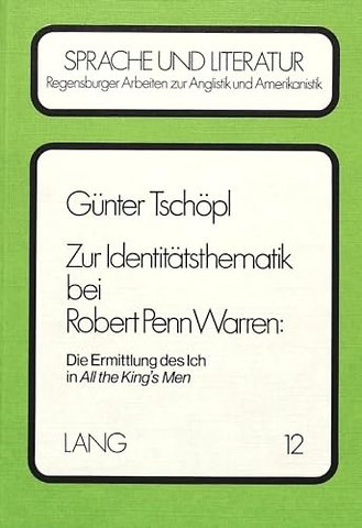 Zur Identitaetsthematik bei Robert Penn Warren:- Die Ermittlung des ich in «All the King's Men»