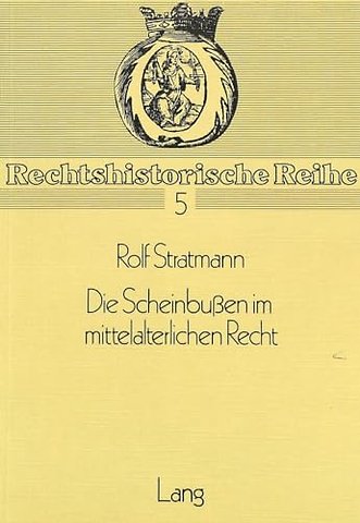 Die Scheinbussen im mittelalterlichen Recht