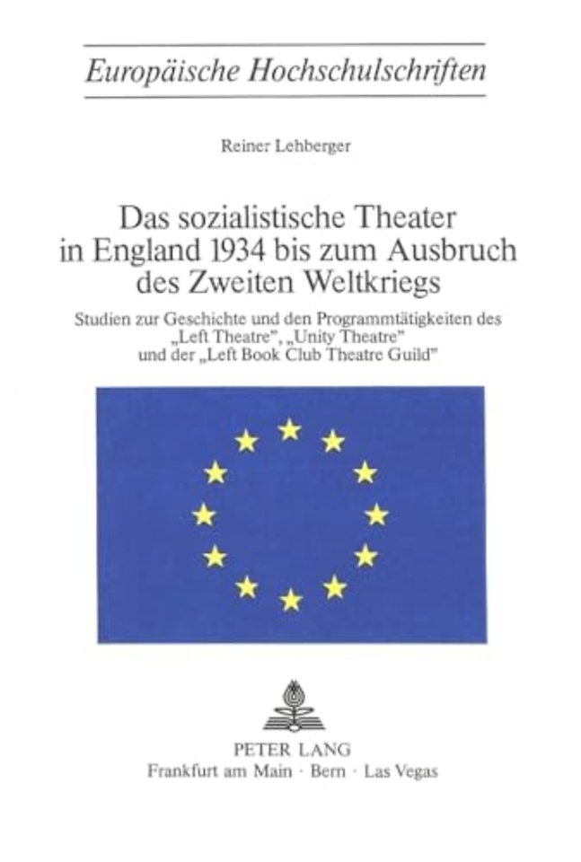 Das sozialistische Theater in England 1934 bis zum Ausbruch des Zweiten Weltkriegs