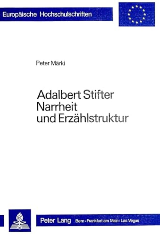 Adalbert Stifter- Narrheit und Erzaehlstruktur