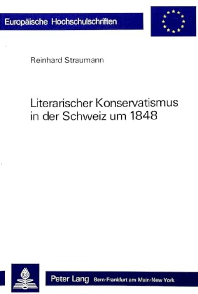 Literarischer Konservatismus in der Schweiz um 1848