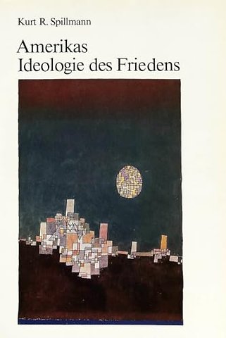 Amerikas Ideologie des Friedens