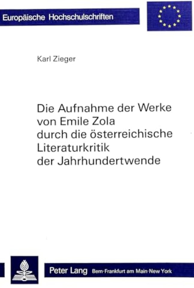 Die Aufnahme der Werke von Emile Zola durch die oesterreichische Literaturkritik der Jahrhundertwende