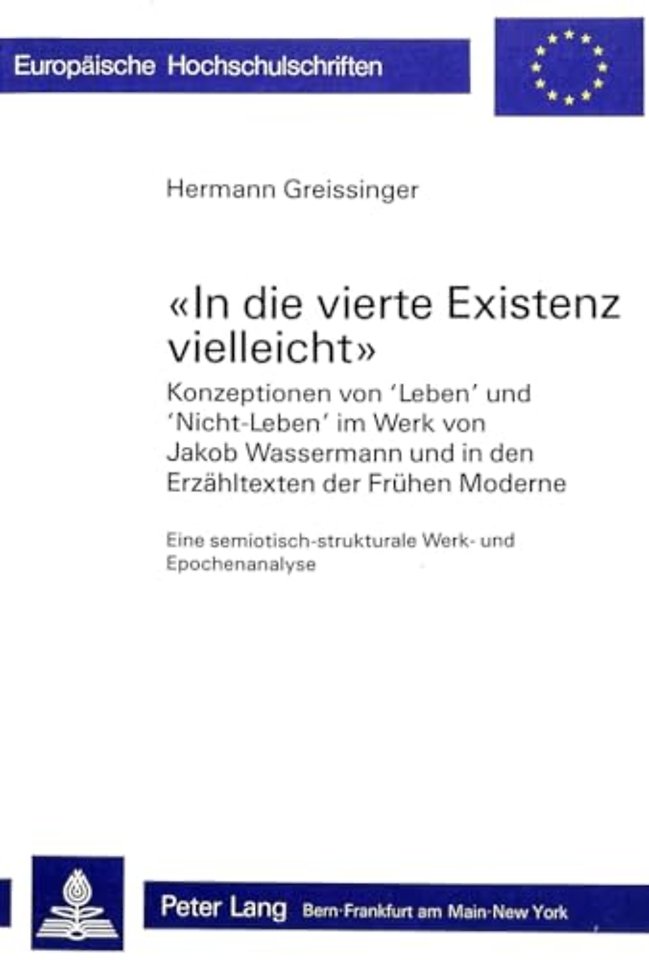 «In die vierte Existenz vielleicht»