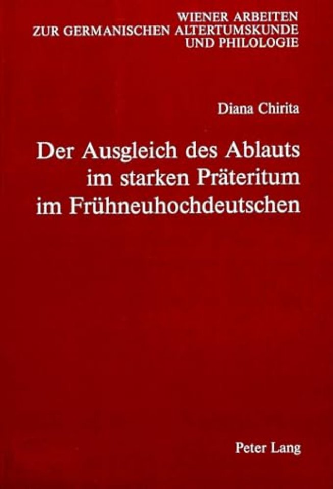 Der Ausgleich des Ablauts im starken Praeteritum im Fruehneuhochdeutschen