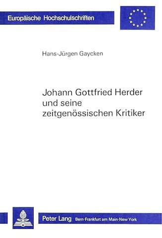 Johann Gottfried Herder und seine zeitgenoessischen Kritiker