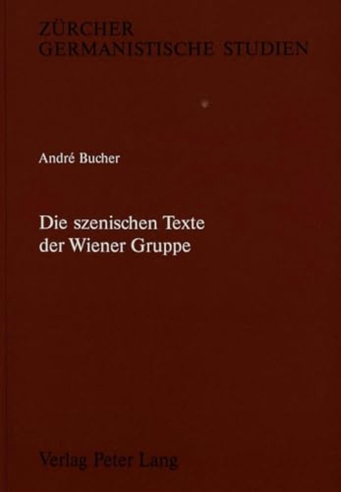 Die szenischen Texte der Wiener Gruppe