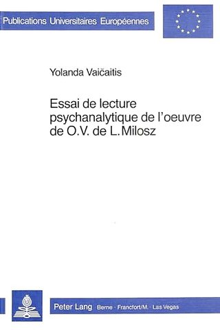 Essai de lecture psychanalytique de l'oeuvre de O.V. de L. Milosz