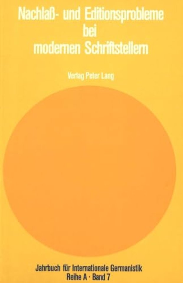 Nachlass- und Editionsprobleme bei modernen Schriftstellern