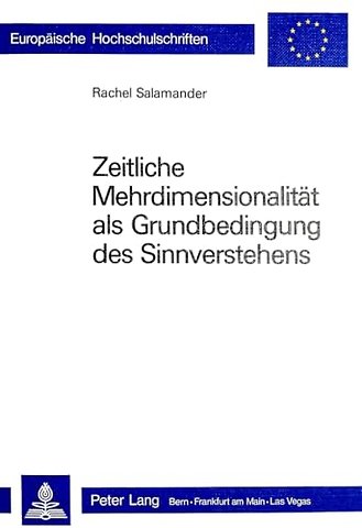 Zeitliche Mehrdimensionalitaet als Grundbedingung des Sinnverstehens