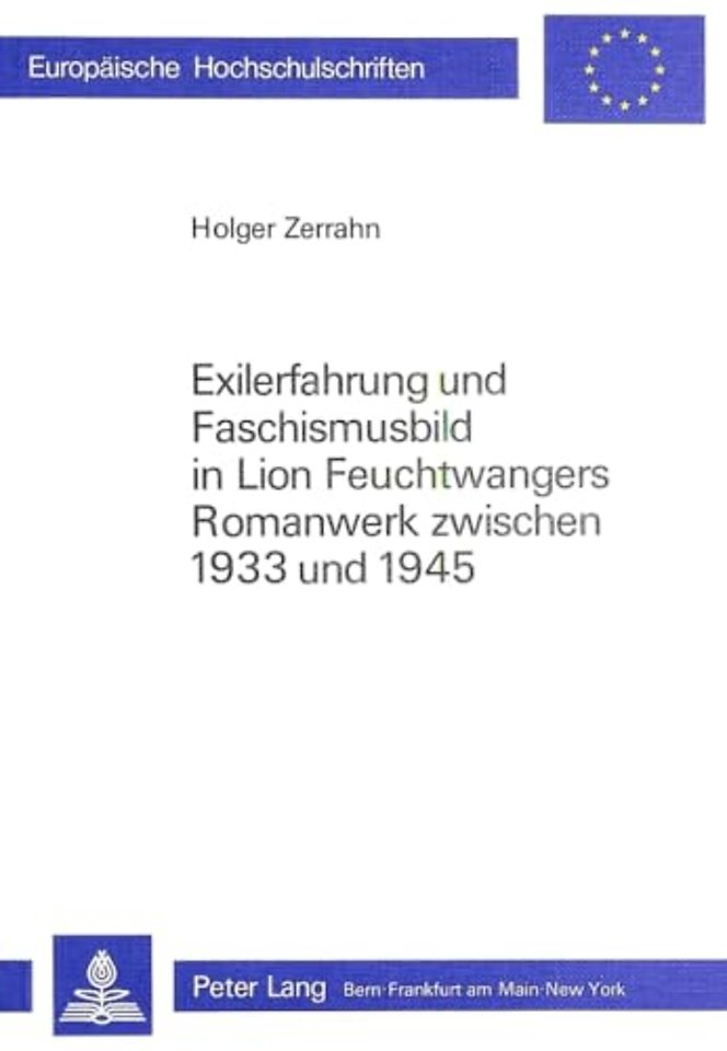Exilerfahrung und Faschismusbild in Lion Feuchtwangers Romanwerk zwischen 1933 und 1945