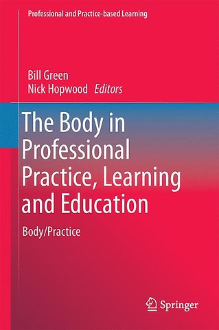 The Body in Professional Practice, Learning and Education