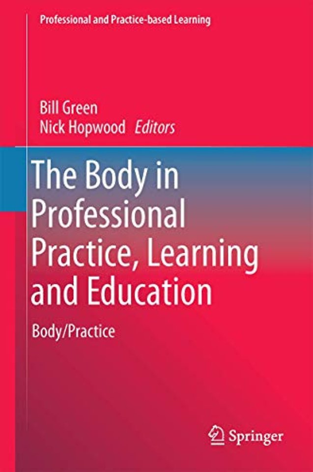 The Body in Professional Practice, Learning and Education
