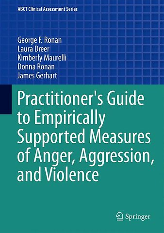Practitioner's Guide to Empirically Supported Measures of Anger, Aggression, and Violence