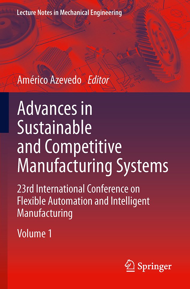Advances in Sustainable and Competitive Manufacturing Systems