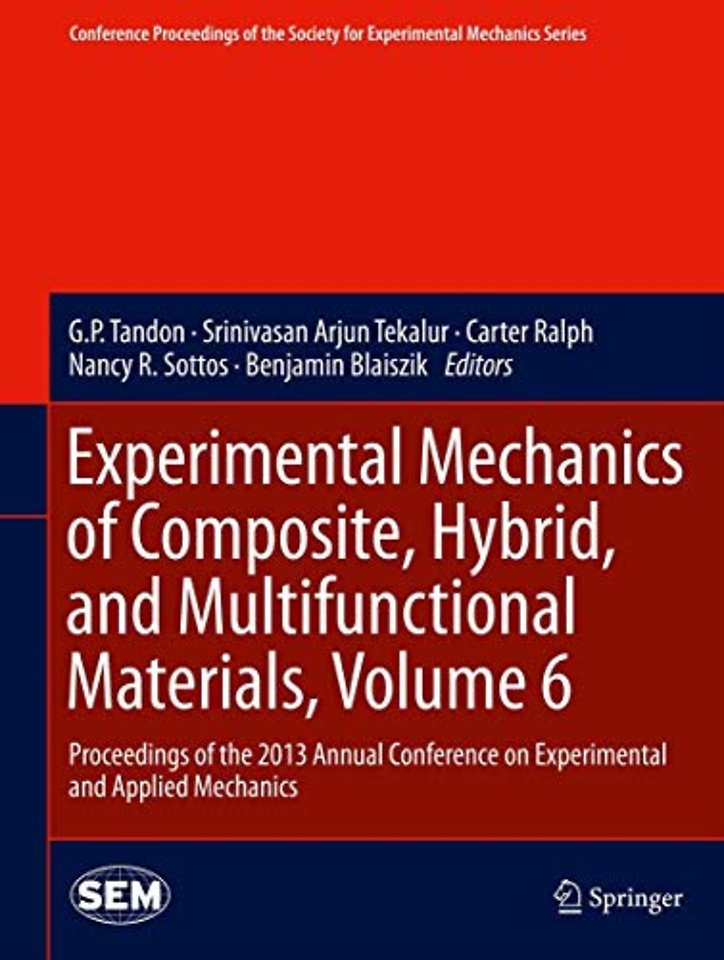 Experimental Mechanics of Composite, Hybrid, and Multifunctional Materials, Volume 6