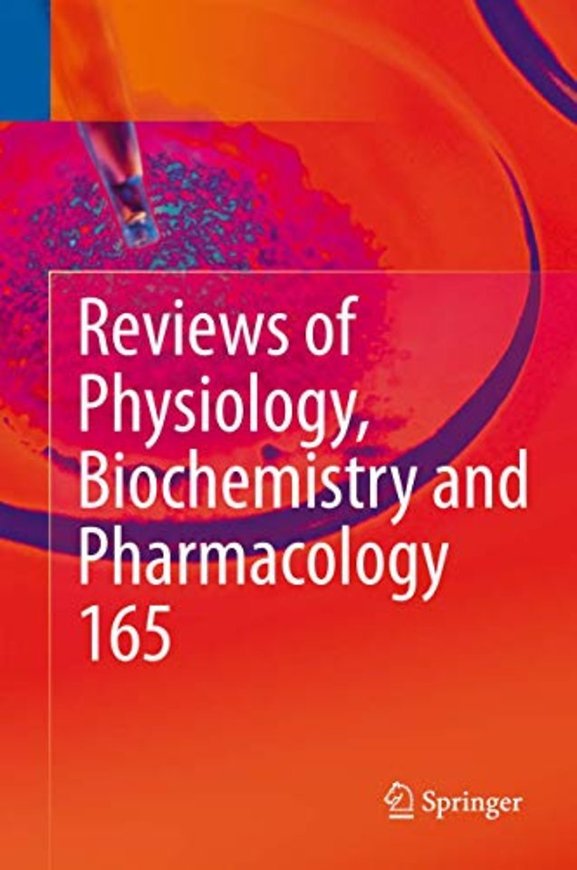 Reviews of Physiology, Biochemistry and Pharmacology, Vol. 165