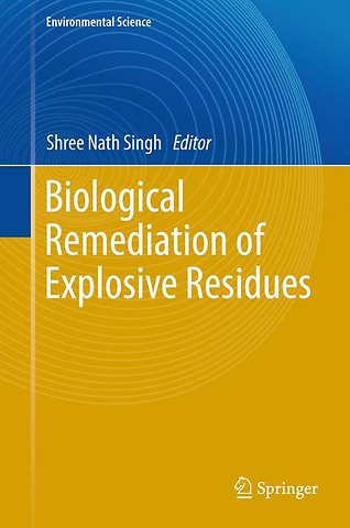 Biological Remediation of Explosive Residues