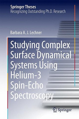Studying Complex Surface Dynamical Systems Using Helium-3 Spin-Echo Spectroscopy
