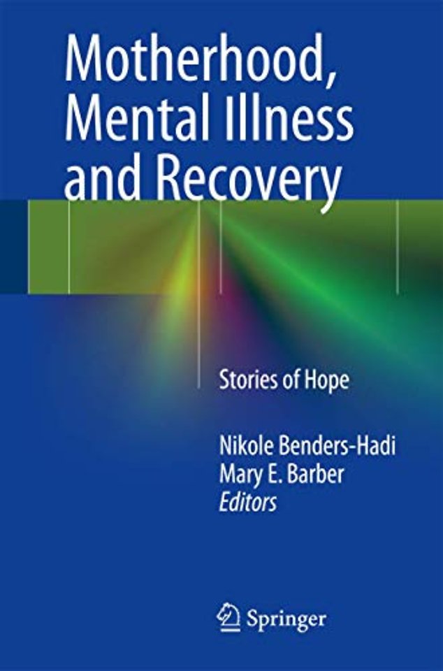 Motherhood, Mental Illness and Recovery