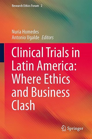 Clinical Trials in Latin America: Where Ethics and Business Clash