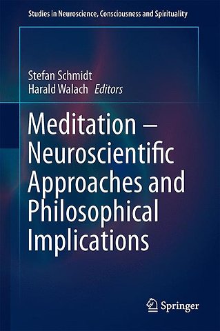 Meditation – Neuroscientific Approaches and Philosophical Implications
