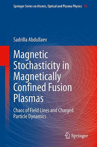 Magnetic Stochasticity in Magnetically Confined Fusion Plasmas