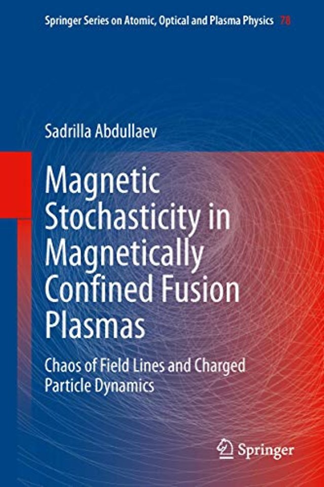 Magnetic Stochasticity in Magnetically Confined Fusion Plasmas